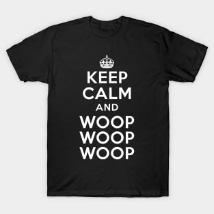 Keep Calm and Woop Woop Woop T-Shirt